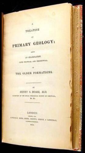 A Treatise on Primary Geology; Being an Examination, Both Practical and Theoretical, of the Older Formations