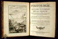 Pyritologie, ou histoire naturelle de la Pyrite, ouvrage dans lequel on examine l'origine, la nature, les propriétés & les usages de ce Minéral important, & de la plûpart des autres substances du même regne: on y a joint le Flora Saturnisans, où l'auteur 