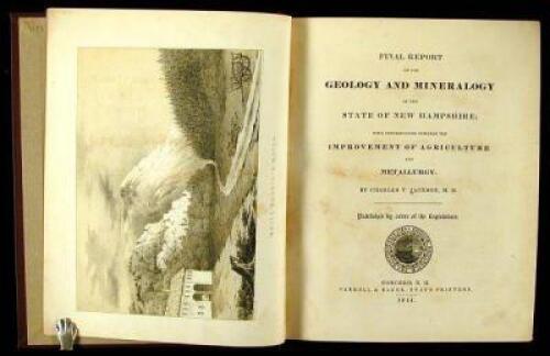 Final Report on the Geology and Mineralogy of the State of New Hampshire; With Contributions Towards the Improvement of Agriculture and Metallurgy