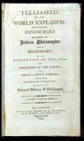 Telliamed; or, The World Explain'd: Containing Discourses between an Indian Philosopher and a Missionary, on the Diminution of the Sea, the Formation of the Earth, the Origin of Men & Animals; and other Singular Subjects, Relating to Natural History & Phi