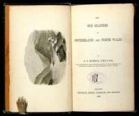 The Old Glaciers of Switzerland and North Wales