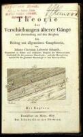 Theorie der Verschiebungen &auml;lterer G&auml;nge mit Anwendung auf den Bergbau. Ein Beitrag zur allgemeinen Gangtheorie...