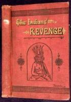 The Indians' Revenge; or, Days of Horror. Some Appalling Events in the History of the Sioux