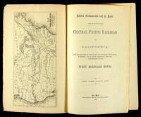 Railroad Communication with the Pacific, with an Account of the Central Pacific Railroad of California: the Character of the Work, Its Progress, Resources, Earnings and Future Prospects, and the Advantage of Its First Mortgage Bonds. New York, August, 186