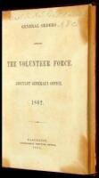 General Orders Affecting the Volunteer Force. Adjutant General's Office. 1862