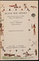 Black Elk Speaks: Being the Life Story of a Holy Man of the Ogalala Sioux.