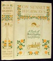 On Sunset Highways: A Book of Motor Rambles in California