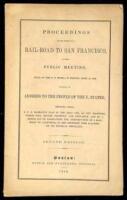 Proceedings of the Friends of a Rail-Road to San Francisco, at the Public Meeting, Held at the U.S. Hotel, in Boston, April 19, 1849. Including an Address to the People of the U. States; Showing that, P.P.F. Degrand's Plan is the Only One, as Yet Proposed