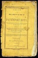 A Sketch of the History of the Davenport Boys, Their Mediumship, Journeyings, and the Manifestations and Texts Given in Their Presence by the Spirits