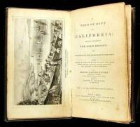 A Tour of Duty in California; including a Description of the Gold Region: and an Account of the Voyage around Cape Horn