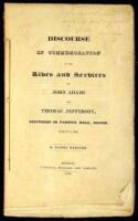 A Discourse in Commemoration of the Lives and Services of John Adams and Thomas Jefferson, Delivered in Faneuil Hall, Boston, August 2, 1826