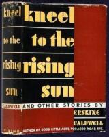 Kneel to the Rising Sun and Other Stories