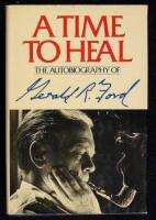 A Time to Heal: The Autobiography of Gerald R. Ford