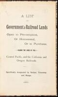 A list of government and railroad lands open to pre-emption, or homestead, or to purchase, along the lines of the Central Pacific, and the California and Oregon railroads. Specifically designed by section, township and range