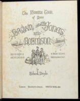 The Foreign Tour of Messrs. Brown, Jones and Robinson. Being the History of What They Saw, and Did, in Belgium, Germany, Switzerland, & Italy