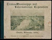 Views of the Trans-Mississippi and International Exposition held at Omaha, Nebraska, June 1st to November 1st, 1898