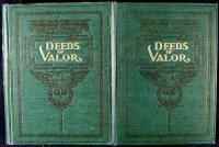 Deeds of Valor from Records in the Archives of the United States Government, How American Heroes Won the Medal of Honor...