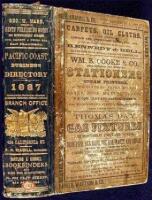 The Pacific Coast Business Directory for 1867: Containing the Name and Post Office Address of Each Merchant, Manufacturer and Professional Residing in the States of California, Oregon, and Nevada; the Territories of Washington, Idaho, Montana, and Utah; a