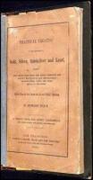 A Practical Treatise on the Chemistry of Gold, Silver, Quicksilver and Lead, Tracing the Crude Ores from the Mines Through the Various Mechanical and Metallurgic Elaborations, Until the Pure Metal is Obtained