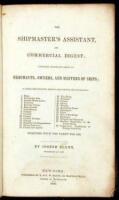 The Shipmaster's Assistant and Commercial Digest: Containing Information Useful to Merchants, Owners, and Masters of Ships...