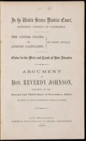 The United States vs. Andres Castillero, on cross appeal. Claim for the mine and lands of New Almaden. Argument of Hon. Reverdy Johnson, Delivered on the second and third days of November, 1860. In reply to the government's special counsel