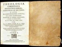 Theologia Christiana Dogmatico-moral, Compendiada en Dos Tomos....