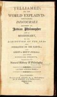 Telliamed; or, The World Explain'd: Containing Discourses between an Indian Philosopher and a Missionary, on the Diminution of the Sea, the Formation of the Earth, the Origin of Men & Animals; and other Singular Subjects, Relating to Natural History & Phi