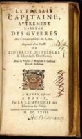 Le Parfait Capitaine. Autrement l'Abreg&eacute; des Guerres des Commentiares de Cesar. Augment&eacute; d'un Traict&eacute; de 'Interest des Princes & Estats de la Chrestient&eacute;