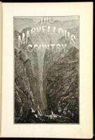 The Ancient Cibola. The Marvellous Country; Or, Three Years in Arizona and New Mexico, the Apaches' Home...