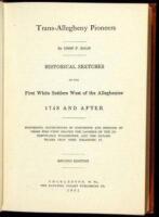 Trans-Allegheny Pioneers: Historical Sketches of the First White Settlers West of the Alleghenies, 1748 and After