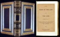 The Book of the Law of the Lord. Consisting of an Inspired Translation of some of the most Important Parts of the Law given to Moses, and a very few Additional Commandments, with Notes and References