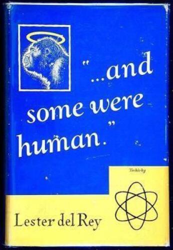 ...And Some Were Human