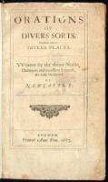 Orations of Divers Sorts, Accomodated to Divers Places. Written by the thrice Noble, Illustrious and excellent Princess, the Lady Marchioness of Newcastle