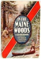 In the Maine Woods: A Guidebook for Sportsmen