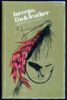 Forceps, Fin and Feather: The Memoirs of Dr. W.A. Bigelow