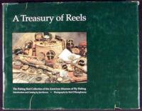 A Treasury of Reels: The Fishing Reel Collection of the American Museum of Fly Fishing