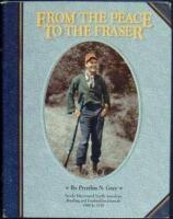 From the Peace to the Fraser: Newly Discovered North American Hunting and Exploration Journals, 1900 to 1930