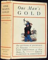 One Man's Gold: The Letters and Journals of a Forty-Niner, Enos Christman [of West Chester, Pa.]