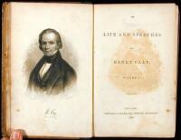 The Life and Speeches of Henry Clay, Volume 1.