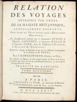 Relation des Voyages Entrepris par Ordre de sa Majest&eacute; Britanniqaue, Actuellement Regnante; Pour Faire des D&eacute;couvertes dans l'H&eacute;misph&egrave;re M&eacute;ridional, et successivement ex&eacute;cut&eacute;s par le Commodore Byron, le Capitaine Cartaret, le Capitaine Wallis & le Capitai