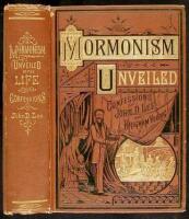 Mormonism Unveiled; Including the Remarkable Life and Comfessions of the Late Mormon Bishop, John D. Lee; (Written himself.) And Complete Life of Brigham Young, Embracing a History of Mormonism from Its Inception Down to the Present Time, with an Expositi