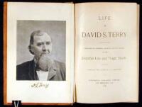 Life of David S. Terry, Presenting an Authentic, Impartial, and Vivid History of His Eventful Life and Tragic Death