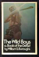 The Wild Boys: A Book of the Dead