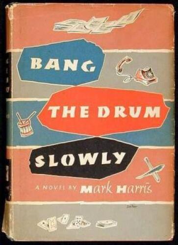 Bang the Drum Slowly