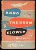 Bang the Drum Slowly
