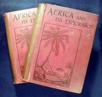 Africa and Its Exploration as Told by Its Explorers