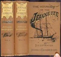 The Voyage of the Jeannette: The Ship and Ice Journals of George W. De Long, Lieutenant-Commander U.S.N., and Commander of the Polar Expedition of 1879-1881