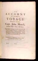 An Account of a most Dangerous Voyage Perform'd by the Famous Capt. John Monck, in the Years 1619, and 1620. By the Special Command of Cristian IV King of Denmark, Norway, &c. to Hudson's Straits, in order to discover a Passage on that side, betwixt Green