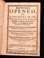 Bowels Opened, or, A Discovery of the Neere and deere Love, Union and Communion betwixt Christ and the Church, and consequently bwtwixt Him and every beleeving soule?.