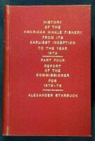 History of the American Whale Fishery From its Earliest Inception to the Year 1876